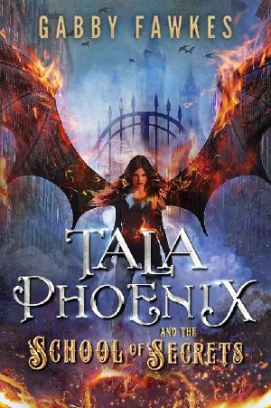 [Tala Phoenix 01] • Tala Phoenix and the School of Secrets